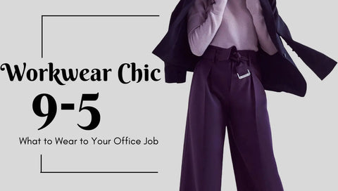 Workwear-Chic-What-to-Wear-to-Your-9-5 Allsorts Workwear